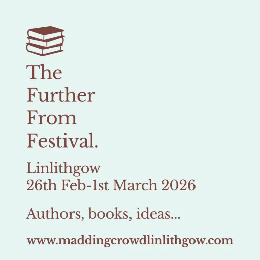 Promotional poster for The Further From Festival, Linlithgow, 26 February to 1 March 2026 — 